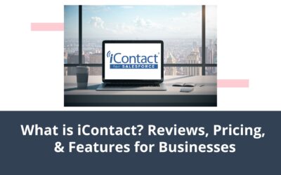 What Is iContact? Reviews, Pricing & Features for Businesses