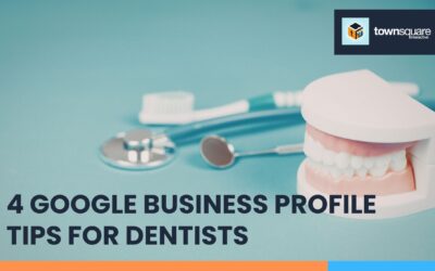 4 Google Business Profile Tips for Dentists
