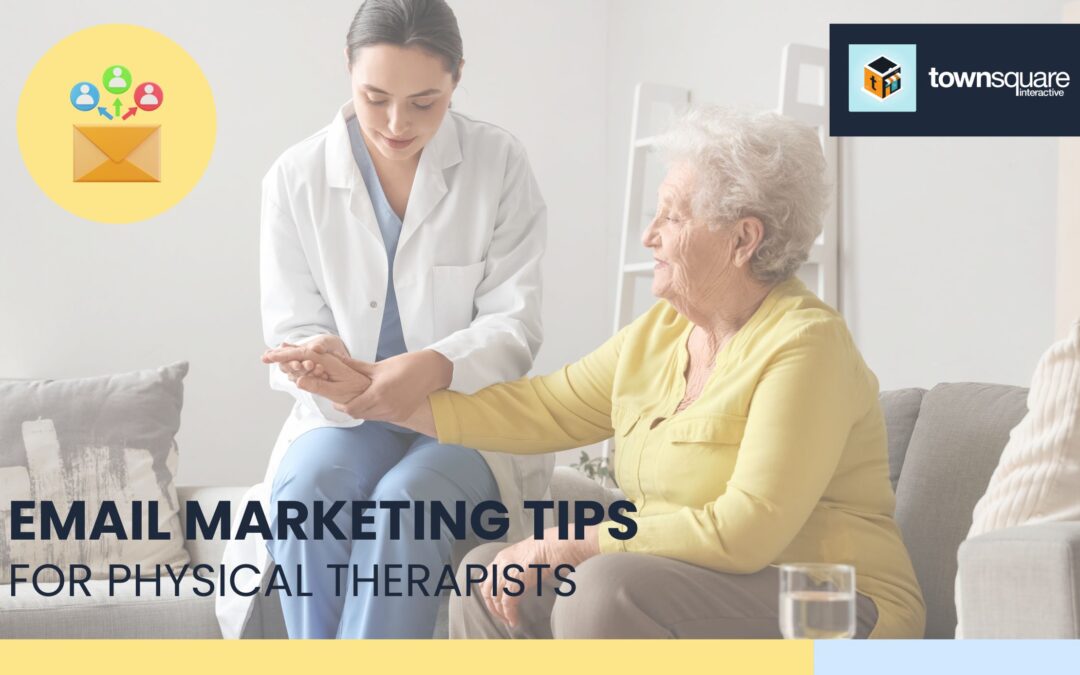 7 Email Marketing Tips for Physical Therapists