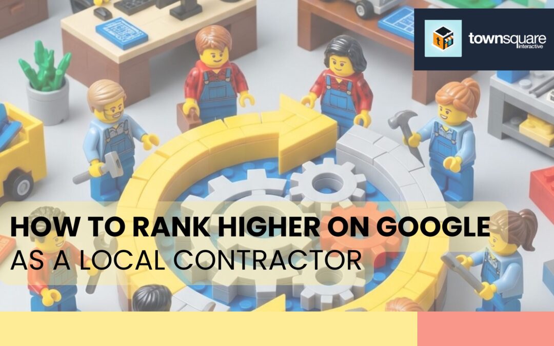 How to Rank Higher on Google as a Local Contractor